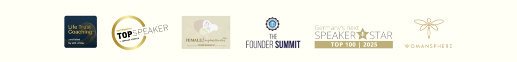 Row of award and certification logos/badges (e.g., Life Trust Coaching, Top Speaker, Female Empowerment Conference, The Founder Summit, Speaker Star 2025, WomenSphere) Zertifizierungen und Bekannt aus BE ECHT. FREI. DU.&reg; Vom Funktionieren zum Strahlen | Soul Mentorin f&uuml;r eine erf&uuml;llte zweite Lebensh&auml;lfte | Speakerin | Autorin | Expertin f&uuml;r Seelenfreiheit Zertifizierungen und Bekannt aus BE ECHT. FREI. DU.&reg; Vom Funktionieren zum Strahlen | Soul Mentorin f&uuml;r eine erf&uuml;llte zweite Lebensh&auml;lfte | Speakerin | Autorin | Expertin f&uuml;r Seelenfreiheit